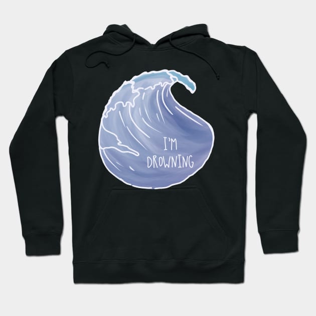 I'm Drowning / PTSDoodles Hoodie by nathalieaynie